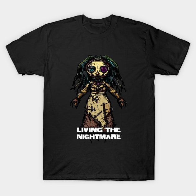 Creepy Scary Doll Living The Nightmare October 31st Horror T-Shirt by Outrageous Flavors